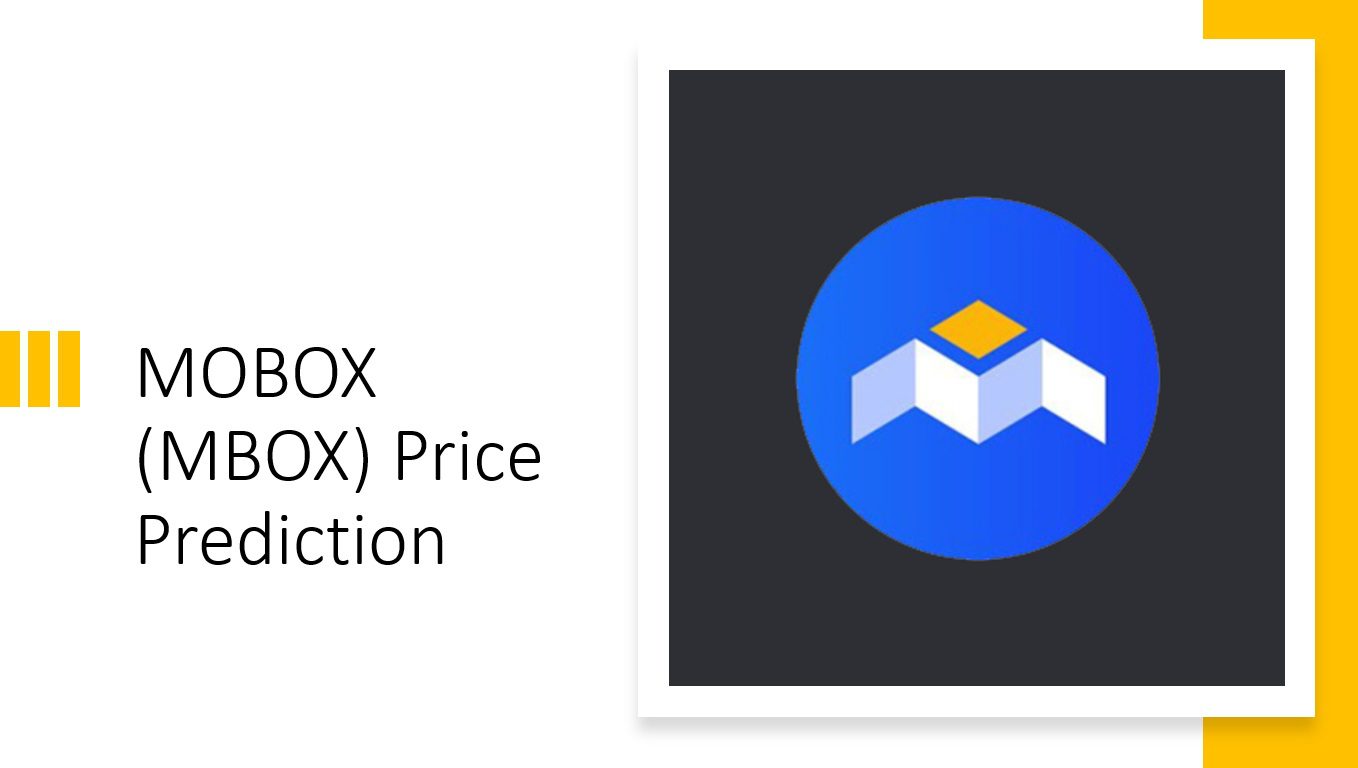 MOBOX Price Prediction: MBOX Trades Higher, MBOX Prediction 2022 is $6.39