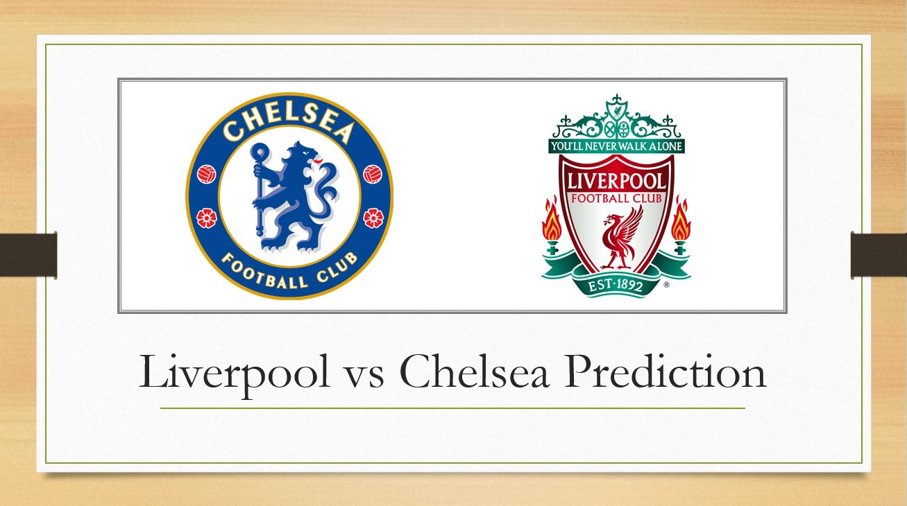 FA Cup Liverpool vs Chelsea Prediction, Tickets and Betting Odds