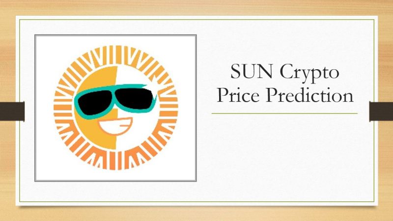Sun Token Price Prediction 2022