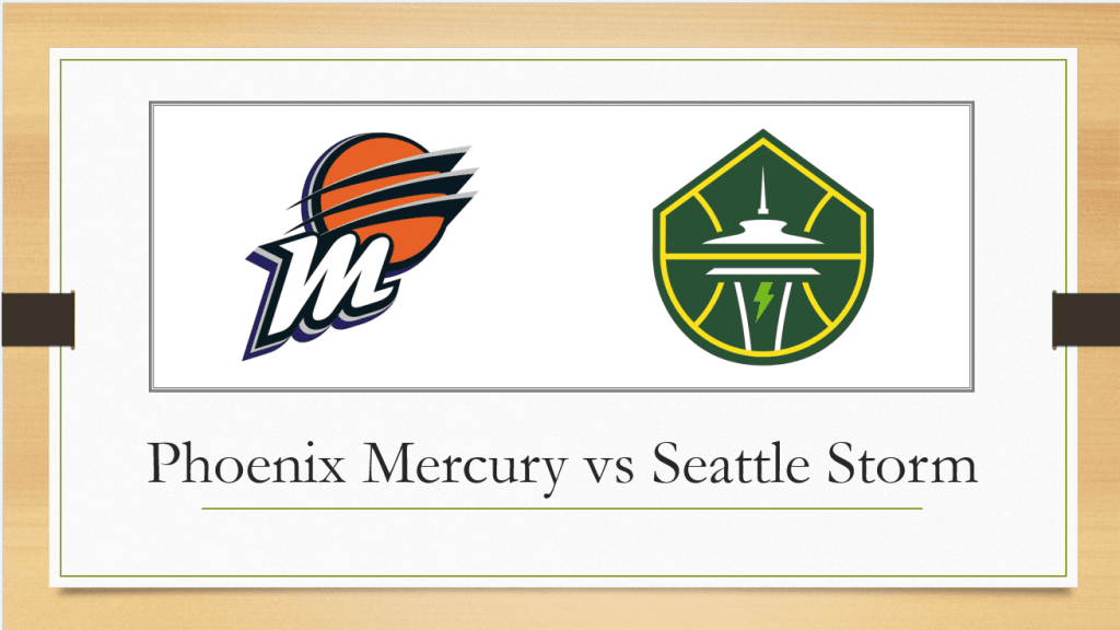 Phoenix Mercury vs Seattle Storm Prediction and WNBA Odds