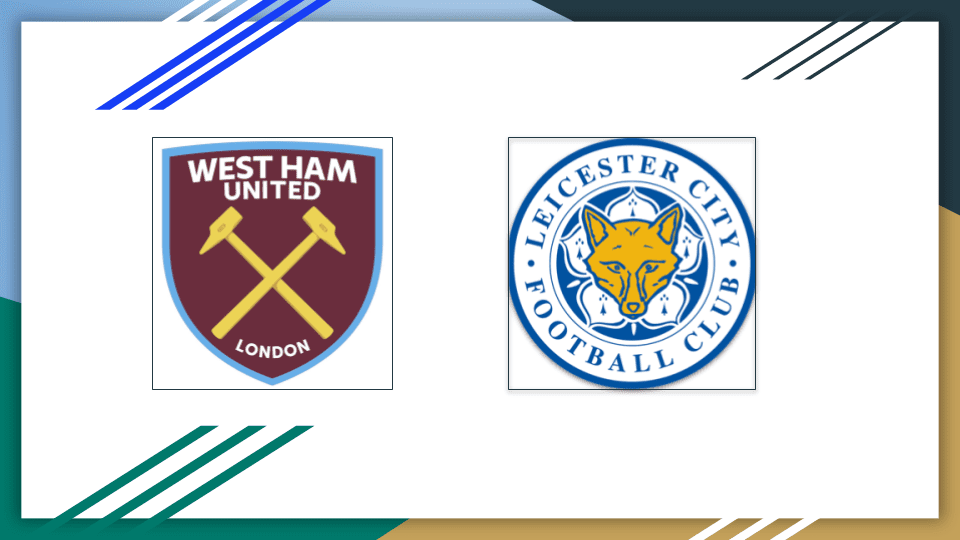 West Ham vs Leicester Prediction: Statistical Analysis