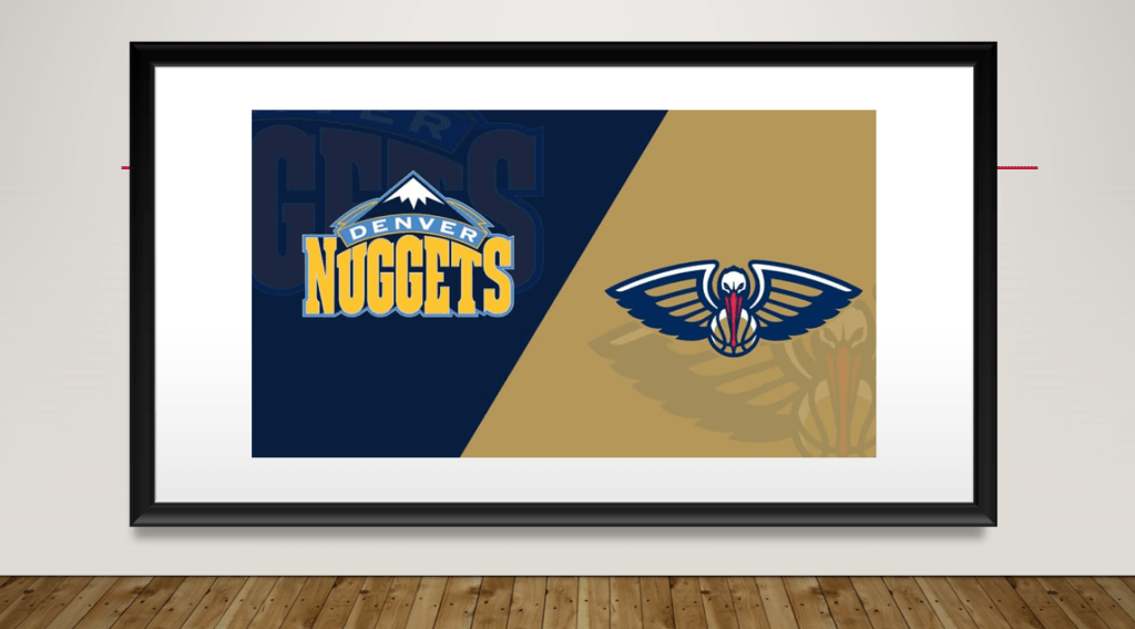 Nuggets vs Pelicans Prediction