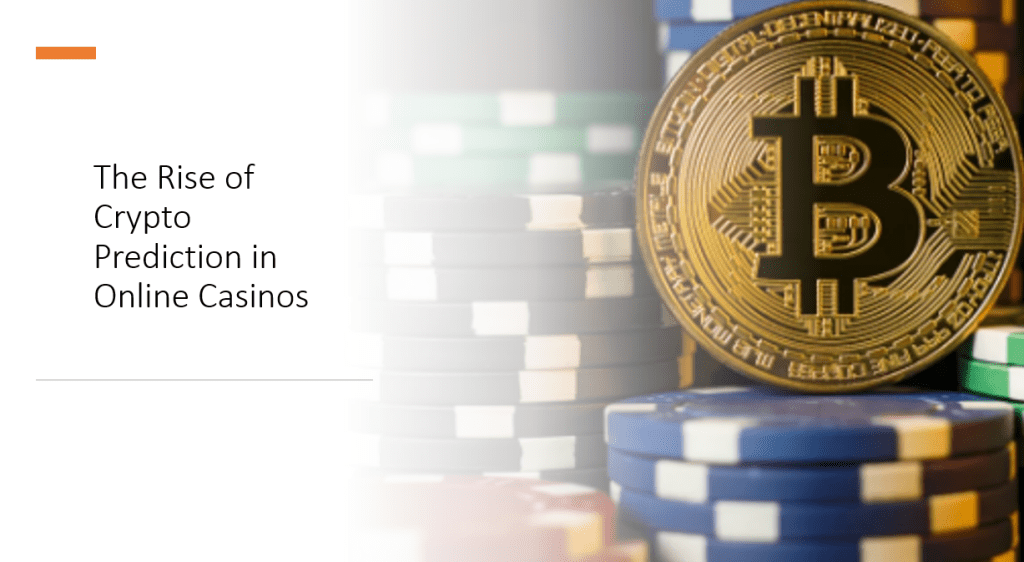 Crypto Prediction in Online Casinos