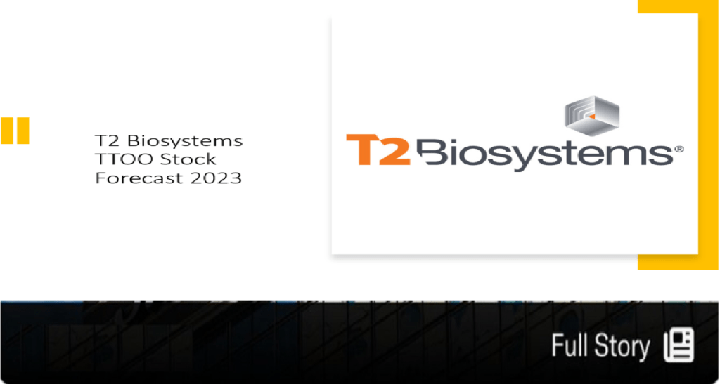 Will TTOO Reach $100? T2 Biosystems Stock Forecast 2024-2030