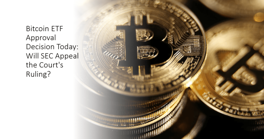 Bitcoin ETF Approval Decision Today
