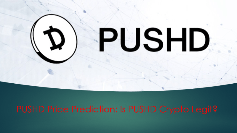 PUSHD Price Prediction: Is PUSHD Crypto Legit?