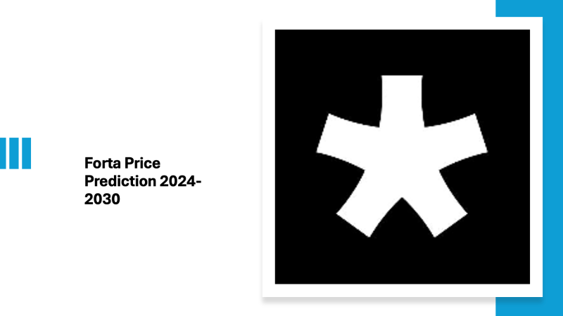 Forta Price Prediction 2024-2030